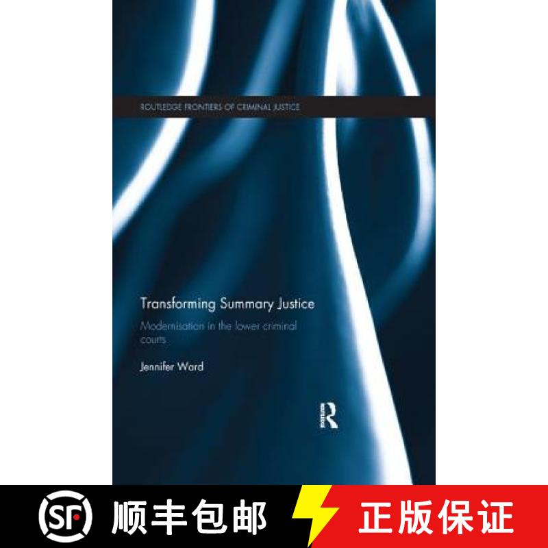 【3-4周达】Transforming Summary Justice : Modernisation in the Lower Criminal Courts [9780367226091]