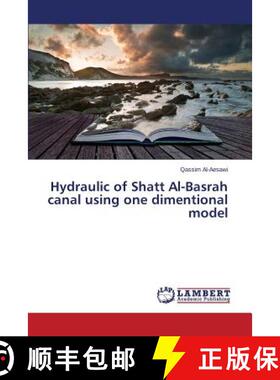 预订 Hydraulic of Shatt Al-Basrah canal using one dimentional model [9783659761591]
