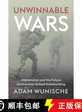 【3-4周达】精装 Unwinnable Wars – Afghanistan and the Future of American Armed Statebuilding [9781509554843]