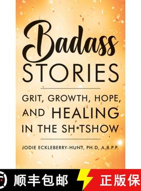 【3-4周达】Badass Stories : Grit, Growth, Hope, and Healing in the Shitshow [9781684429127]