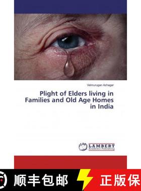 预订 Plight of Elders living in Families and Old Age Homes in India [9786139444823]