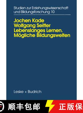 【3-4周达】Lebenslanges Lernen Mögliche Bildungswelten : Erwachsenenbildung, Biographie und Alltag [9783810015570]