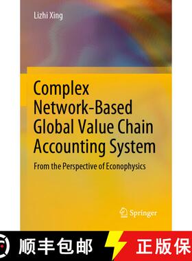 【3-4周达】Complex Network-Based Global Value Chain Accounting System : From the Perspective of Econo... [9789811692666]