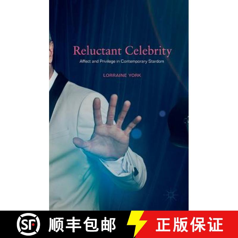 【3-4周达】Reluctant Celebrity : Affect and Privilege in Contemporary Stardom [9783319711737]