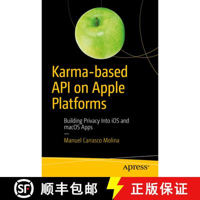 【3-4周达】Karma-based API on Apple Platforms : Building Privacy Into iOS and macOS Apps (1st ed.) (1... [9781484242902]