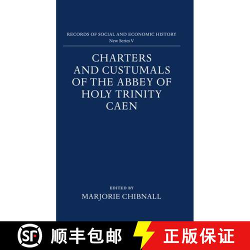 【3-4周达】精装 Charters and Custumals of the Abbey of Holy Trinity Caen [9780197260098]