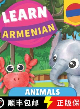 【3-4周达】Learn armenian - Animals: Picture book for bilingual kids - English / Armenian - with pron... [9782384570966]