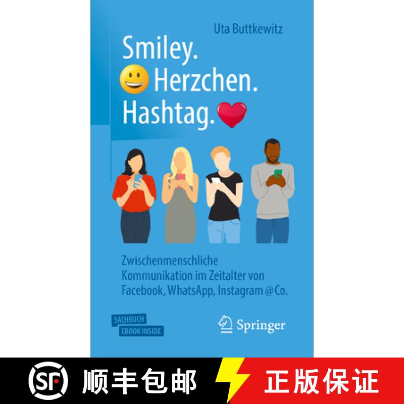 【3-4周达】Smiley. Herzchen. Hashtag.: Zwischenmenschliche Kommunikation Im Zeitalter Von Facebook, W... [9783658284374]
