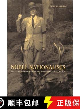 【3-4周达】Noble Nationalists: The Transformation of the Bohemian Aristocracy [9780674018891]