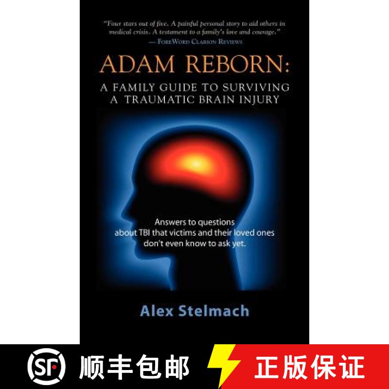 【3-4周达】Adam Reborn: A Family Guide to Surviving a Traumatic Brain Injury [9781621412229]