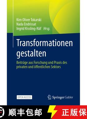 【3-4周达】Transformationen gestalten: Beiträge aus Forschung und Praxis des privaten und öffentlic... [9783658427740]