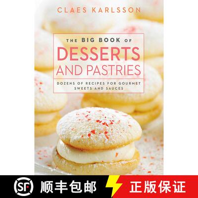 【3-4周达】精装 The Big Book of Desserts and Pastries: Dozens of Recipes for Gourmet Sweets and Sauces [9781620870501]