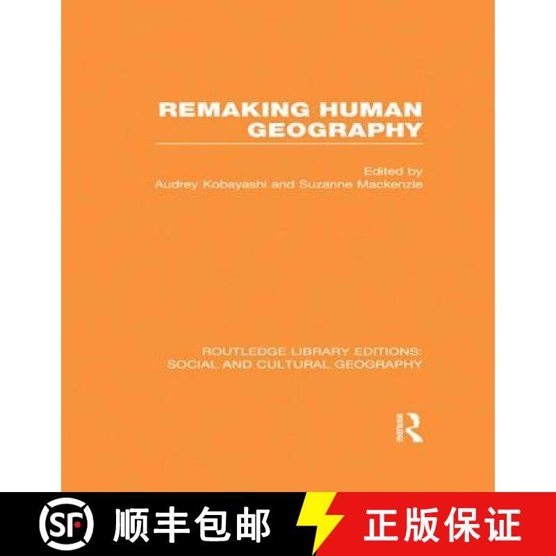 【3-4周达】Remaking Human Geography (RLE Social & Cultural Geography) [9781138985063]