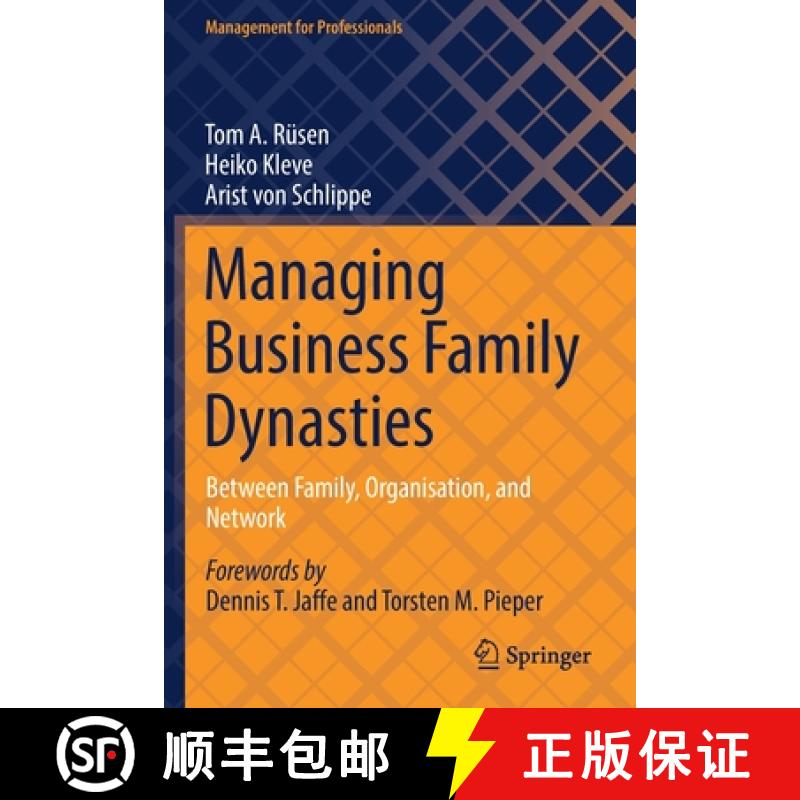 【3-4周达】Managing Business Family Dynasties : Between Family, Organisation, and Network [9783030826215]