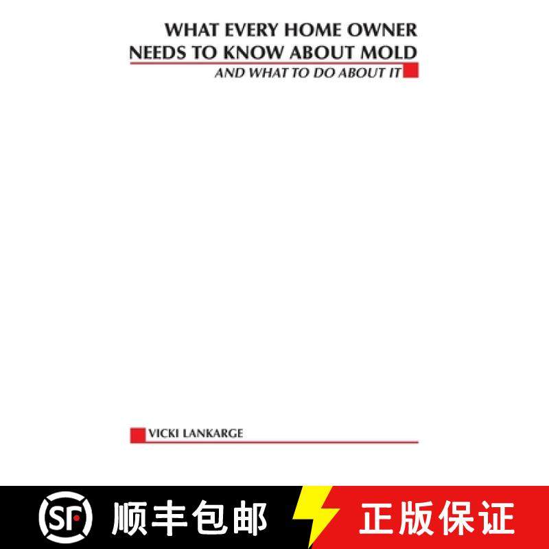 【3-4周达】What Every Home Owner Needs to Know About Mold and What to Do About It: and What to Do Abo... [9780071412902]