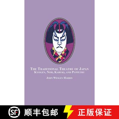 【3-4周达】The Traditional Theatre of Japan: Kyogen, Noh, Kabuki and Puppetry [9780773408395]