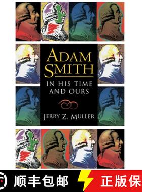 【3-4周达】Adam Smith in His Time and Ours: Designing the Decent Society [9780691001616]