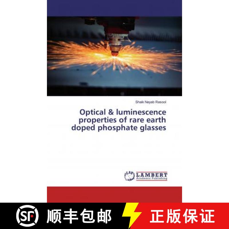预订 Optical & luminescence properties of rare earth doped phosphate glasses [9786200251473]