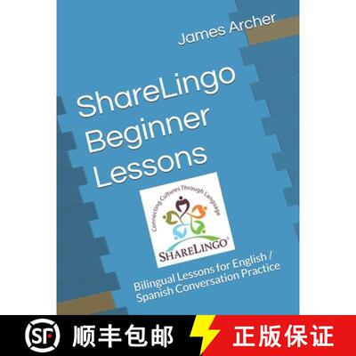 【3-4周达】ShareLingo Beginner Lessons: Bilingual Lessons for English / Spanish Conversation Practice [9780999329955]