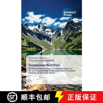 预订 Crustacean Nutrition: Studies on the efficacy of formulated feeds on the growth potentials of pe... [9783639715446]