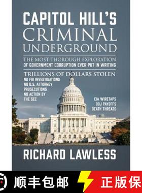 【3-4周达】Capitol Hill's Criminal Underground: The Most Thorough Exploration of Government Corruptio... [9780578209999]