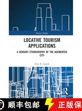 【3-4周达】Locative Tourism Applications: A Sensory Ethnography of the Augmented City [9780367694845]