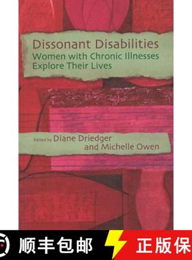 【3-4周达】Dissonant Disabilities: Women with Chronic Illnesses Explore Their Lives [9780889614642]