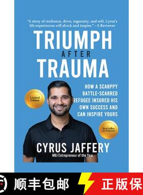 【3-4周达】TRIUMPH AFTER TRAUMA: How a Scrappy Battle-Scarred Refugee Insured His Own Success and Can... [9798348235857]