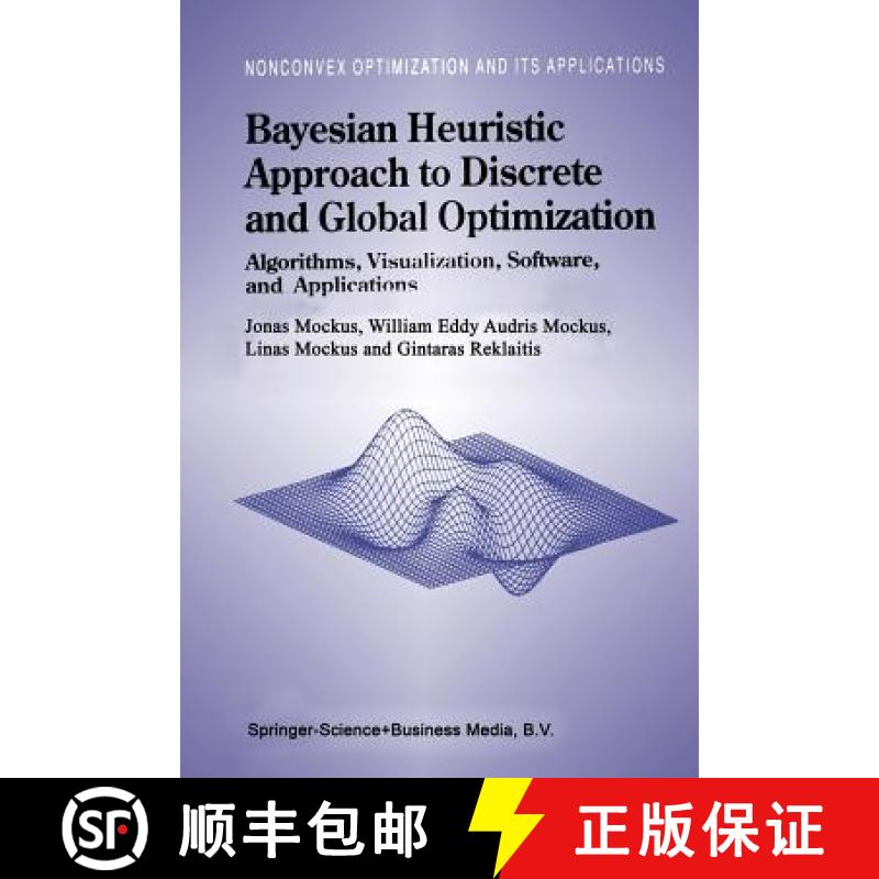 【4周达】Bayesian Heuristic Approach to Discrete and Global Optimization : Algorithms, Visualization,... [9781441947673]
