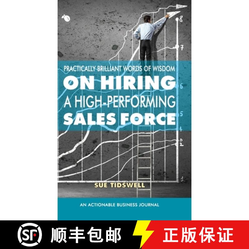 【2-3周达】Practically Brilliant Words of Wisdom on Hiring a High-Performing Sales Force: An Effectiv... [9781616993320]