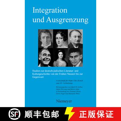 预订 Integration und Ausgrenzung：Studien zur deutsch-jüdischen Literatur- und Kulturgeschichte von ... [9783484620063]