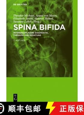【3-4周达】Spina bifida：Interdisziplinäre Diagnostik, Therapie und Beratung [9783110209532]