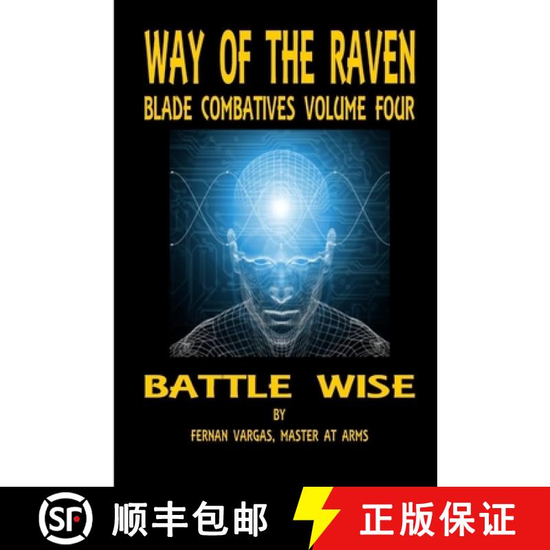 【3-4周达】Way of the Raven Blade Combatives Volume 4: Battle Wise [9781387036059]