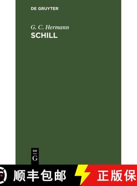【3-4周达】Schill: Ein Drama in Fünf Akten [9783112394038]