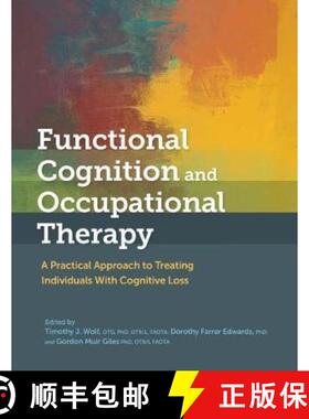 【3-4周达】Functional Cognition and Occupational Therapy – A Practical Approach to Treating Individu... [9781569006016]