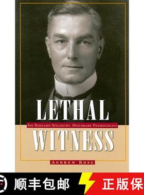 【3-4周达】Lethal Witness: Sir Bernard Spilsbury, Honorary Pathologist [9781606350195]