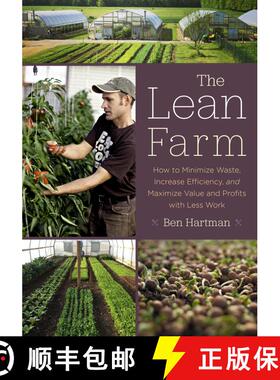 【3-4周达】The Lean Farm: How to Minimize Waste, Increase Efficiency, and Maximize Value and Profits ... [9781603585927]