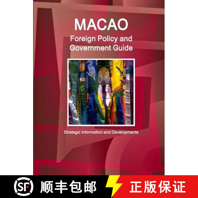 【2-3周达】Macao Foreign Policy and Government Guide - Strategic Information and Developments [9781438730035]