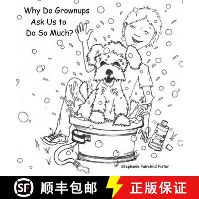 【3-4周达】Why Do Grownups Ask Us to Do So Much? [9780974006406]