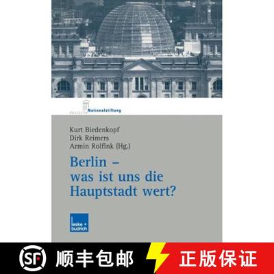 【3-4周达】Berlin -- Was Ist Uns Die Hauptstadt Wert?: Herausgegeben Im Auftrag Der Deutschen Nationa... [9783810040541]