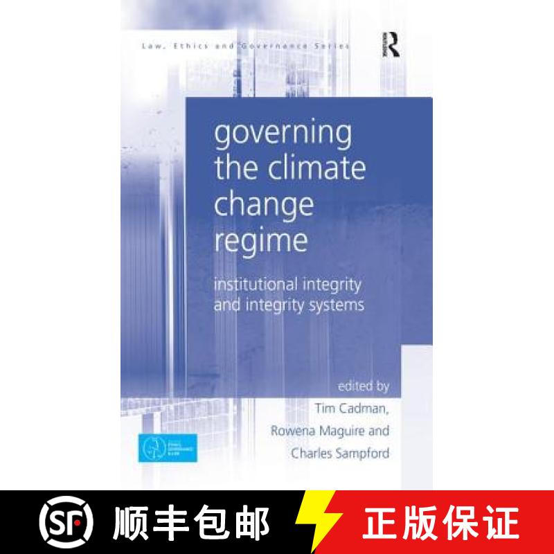 【3-4周达】Governing the Climate Change Regime : Institutional Integrity and Integrity Systems [9780367024185]