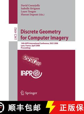 【3-4周达】Discrete Geometry for Computer Imagery: 14th IAPR International Conference, DGCI 2008, Lyo... [9783540791256]