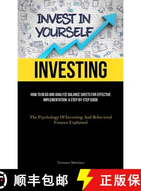 【3-4周达】Investing: How To Read And Analyze Balance Sheets For Effective Implementation: A Step-By-... [9781837876006]