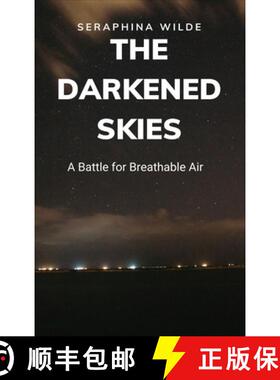 【3-4周达】The Darkened Skies: A Battle for Breathable Air [9798869176851]