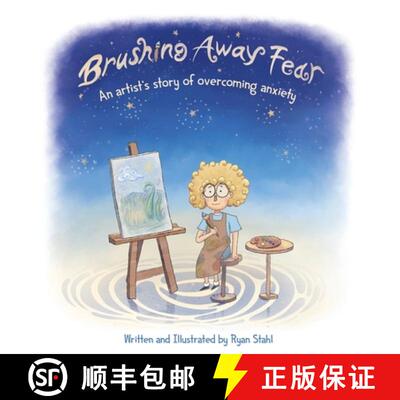 【3-4周达】Brushing Away Fear: An Artist's Story of Overcoming Anxiety [9781966320005]