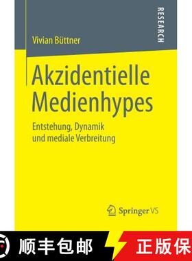【3-4周达】Akzidentielle Medienhypes : Entstehung, Dynamik und mediale Verbreitung [9783658066642]