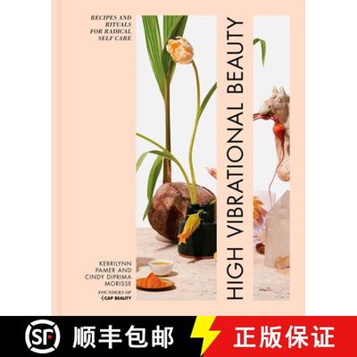 【3-4周达】High Vibrational Beauty: Recipes & Rituals for Radical Self Care [9781623369729]