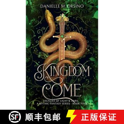 【3-4周达】Kingdom Come Book 4: Legacies of Light & Dark A Mythic Fantasy series [9798234001030]