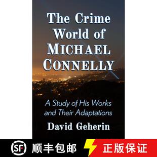 【3-4周达】The Crime World of Michael Connelly : A Study of His Works and Their Adaptations [9781476687018]