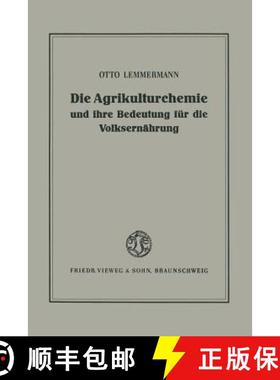 【3-4周达】Die Agrikulturchemie und ihre Bedeutung für die Volksernährung : Ein Rückblick und Ausb... [9783322980755]